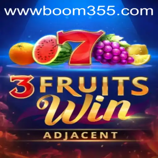 3FruitsWin: Dive into the Exhilarating World of Gaming with Boom355